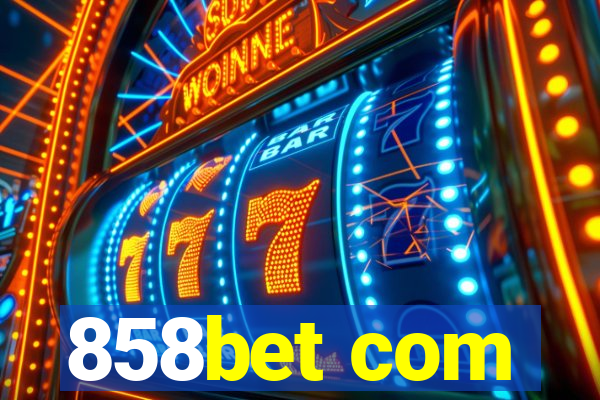 858bet com